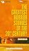 Greatest Horror Stories of the 20th Century width=