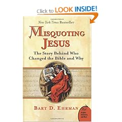 Misquoting Jesus: The Story Behind Who Changed the Bible and Why (Plus)