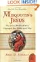Misquoting Jesus: The Story Behind Who Changed the Bible and Why (Plus)