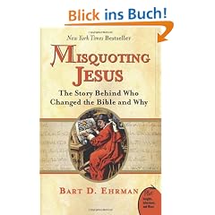 Misquoting Jesus: The Story Behind Who Changed the Bible and Why (Plus)