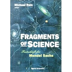 Fragments of Science: Festschrift for Mendel Sachs Amherst, New York, USA, 7 September 1997