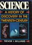Science: A History of Discovery in the Twentieth Century