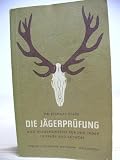 Die J&auml;gerpr&uuml;fung und Wissenswertes f&uuml;r den J&auml;ger in Frage und Antwort - Richard Blase