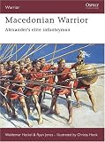 Macedonian Warrior: Alexander's Elite Infantryman (Warrior)