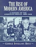 The Rise of Modern America: A History of the American People, 1890-1945