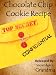 Top Secret Chocolate Chip Cookie Recipe - Handed down from generation to generation (Grandma's secret recipes)