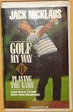 Jack Nicklaus, Golf My Way II, Playing the Game, Lower Scores Through Better Game... by Worldvision / USFG