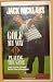 Jack Nicklaus, Golf My Way II, Playing the Game, Lower Scores Through Better Game Management Image