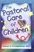 Books : The Pastoral Care of Children (Haworth Religion and Mental Health.) (Haworth Religion and Mental Health.)