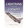 Lightning from the Cockpit: Flying the Supersonic Legend