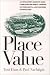 Book Place Value: An Educators' Guide to Good Literature on Rural Lifeways, Environments, and Purposes of Education