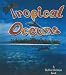 Tropical Oceans (Living Ocean)