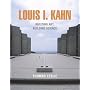 Louis I. Kahn: Building Art and Building Science
