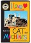 I Love Cat Machines Parts 3 and 4