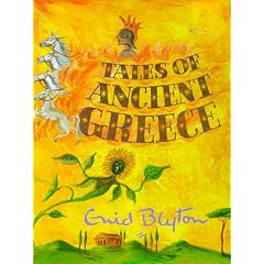 Tales of Ancient Greece (Enid Byton, Myths and Legends)