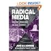 Radical Media: Rebellious Communication and Social Movements