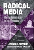 Radical Media: Rebellious Communication and Social Movements