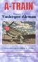 A-Train: Memoirs of a Tuskegee Airman