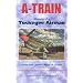 A-Train: Memoirs of a Tuskegee Airman