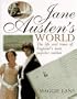 Jane Austen's World: The Life and Times of England's Most Popular Author