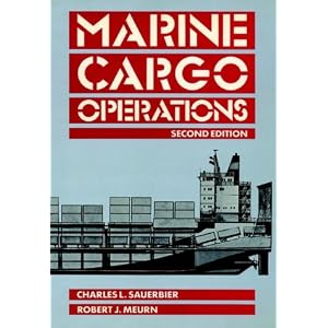 Marine Cargo Operations, 2nd Edition by Charles L. Sauerbier and Robert J. Meurn