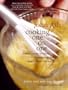 John Ash: Cooking One on One: Private Lessons in Simple, Contemporary Food from a Master Teacher