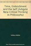 Time, embodiment and the self