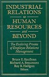 Review M.E. Sharpe  / Industrial Relations to Human Resources and Beyond: The Evolving Process of Employee Relations Management (Issues in Work and Human Resources)