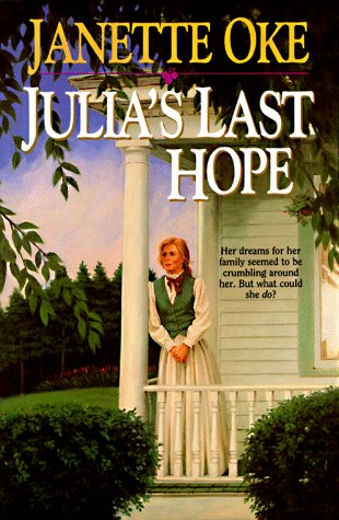 Julia's Last Hope (Women of the West Series) - Janette Oke
