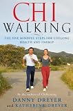 Chi Walking: The Five Mindful Steps for Lifelong Health and Energy