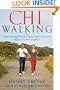 ChiWalking: The Five Mindful Steps for Lifelong Health and Energy