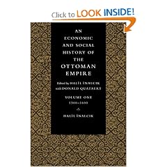 An Economic and Social History of the Ottoman Empire (Economic & Social History of the Ottoman Empire) (Volume 1)