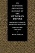 An Economic and Social History of the Ottoman Empire (Economic & Social History of the Ottoman Empire)