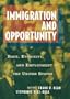 Immigration and Opportunity: Race, Ethnicity, and Employment in the United States