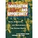 Immigration and Opportunity: Race, Ethnicity, and Employment in the United States