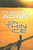 On Thin Ice: A Novel