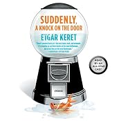 Suddenly, a Knock on the Door: Stories | [Etgar Keret, Nathan Englander (translator), Miriam Shlesinger (translator), Sondra Silverston (translator)]