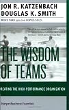 The Wisdom of Teams: Creating the High-Performance Organization (Collins Business Essentials)