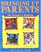 Bringing Up Parents: The Teenager's Handbook