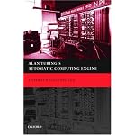 Alan Turing's Automatic Computing Engine: The Master Codebreaker's Struggle to Build the Modern Computer book cover