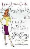 Love: A User's Guide: A Novel of Romance with Attitude