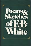 Poems & Sketches of E. B. White