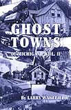 Ghost Towns of Michigan Vol. II (Ghost Towns of Michigan)