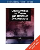 Organization Theory and Design: Understanding the Theory and Design of Organizations