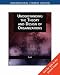 Organization Theory and Design: Understanding the Theory and Design of Organizations