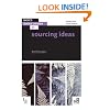 Basics Textile Design 01: Sourcing Ideas: Researching Colour, Surface, Structure, Texture and Pattern