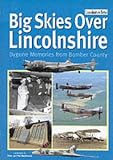 Big Skies Over Lincolnshire: Bygone Memories from Bomber County