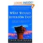 What Would Jefferson Do?: A Return to Democracy