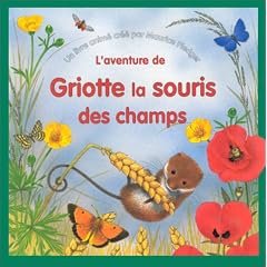 Griotte la souris des champs (livre anim�)