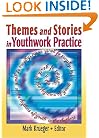 Themes And Stories In Youthwork Practice (The Child & Youth Services Monographic Separates)